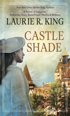 Castle shade a novel of suspense featuring Mary Russell and Sherlock Holmes cover image