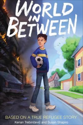 World in Between Based on a True Refugee Story cover image