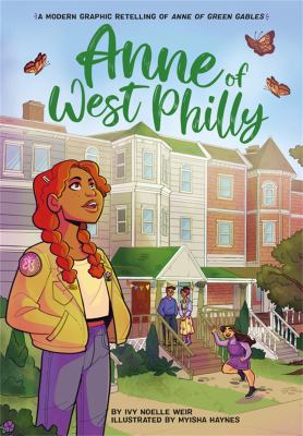 Anne of West Philly : a modern graphic retelling of Anne of Green Gables cover image