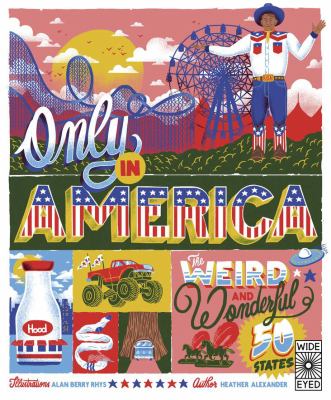 Only in America! : the weird and wonderful 50 states cover image