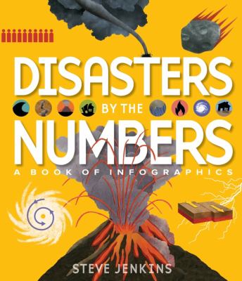 Disasters by the numbers : a book of infographics cover image