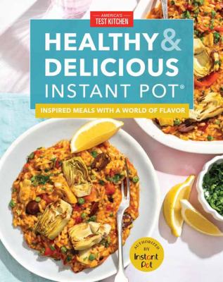Healthy & delicious Instant Pot : inspired meals with a world of flavor cover image