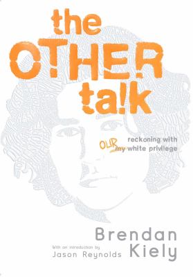 The other talk : reckoning with our white privilege cover image