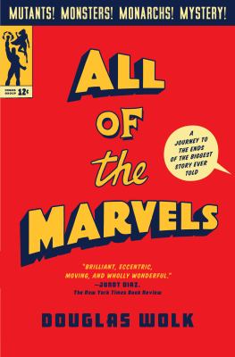 All of the Marvels : a journey to the ends of the biggest story ever told cover image