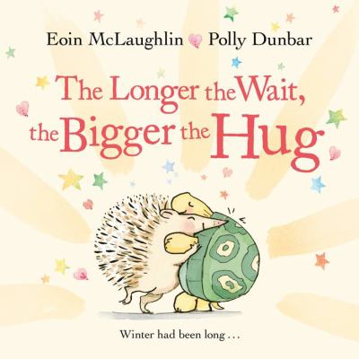 The longer the wait, the bigger the hug cover image