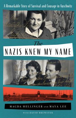 The Nazis knew my name : a remarkable story of survival and courage in Auschwitz cover image