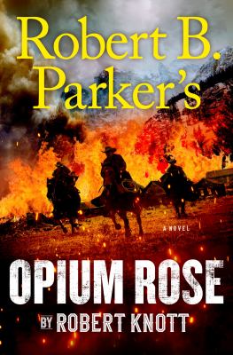 Robert B. Parker's Opium Rose cover image