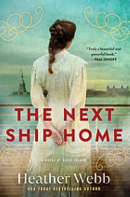 The Next Ship Home A Novel of Ellis Island cover image