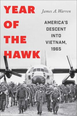 Year of the hawk : America's descent into Vietnam, 1965 cover image