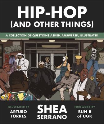 Hip-hop (and other things) : a collection of questions asked, answered, illustrated cover image