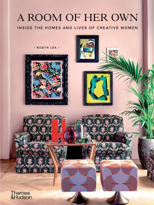 A room of her own : inside the homes and lives of creative women cover image