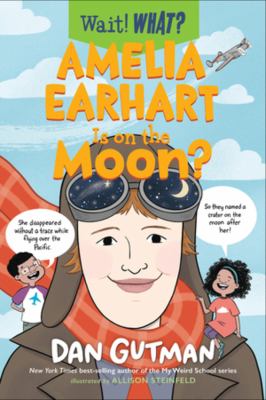 Amelia Earhart is on the moon? cover image