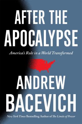 After the apocalypse : America's role in a world transformed cover image