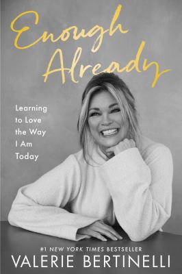 Enough already : learning to love the way I am today cover image