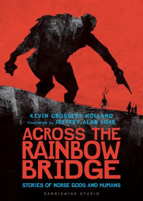 Across the rainbow bridge : stories of Norse gods and humans cover image