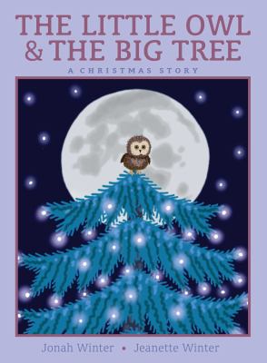 The little owl & the big tree : a Christmas story cover image