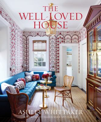 The well-loved house : creating homes with color, comfort, and drama cover image