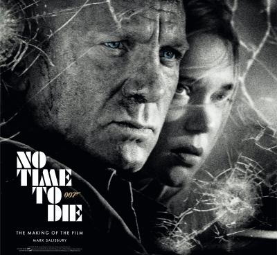 No time to die : the making of the film cover image