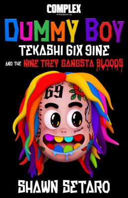 Dummy boy : Tekashi 6ix9ine and the Nine Trey Gangsta Bloods cover image