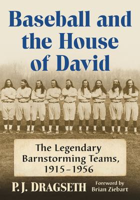 Baseball and the House of David : the legendary barnstorming teams, 1915-1956 cover image
