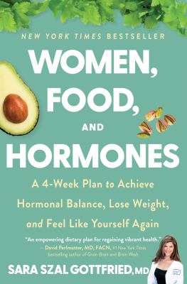 Women, Food, and Hormones A 4-Week Plan to Achieve Hormonal Balance, Lose Weight, and Feel Like Yourself Again cover image
