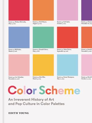 Color scheme : an irreverent history of art and pop culture in color palettes cover image