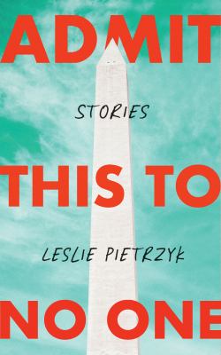Admit this to no one : stories cover image