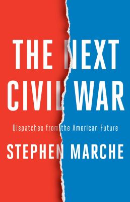 The next civil war : dispatches from the American future cover image