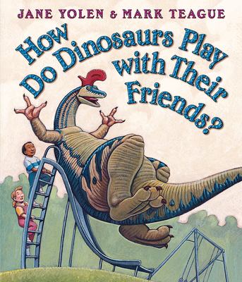 How do dinosaurs play with their friends? cover image