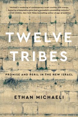 Twelve tribes : promise and peril in the new Israel cover image