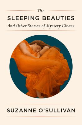 The sleeping beauties : and other stories of mystery illness cover image