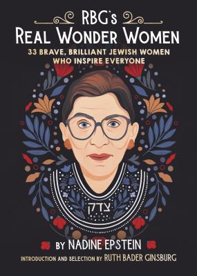 RBG's brave & brilliant women : 33 Jewish women to inspire everyone cover image