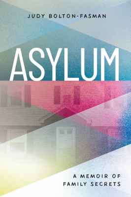 Asylum : a memoir of family secrets cover image