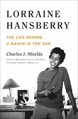 Lorraine Hansberry : the life behind A raisin in the sun cover image