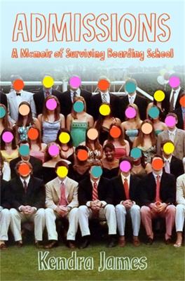 Admissions : a memoir of surviving boarding school cover image