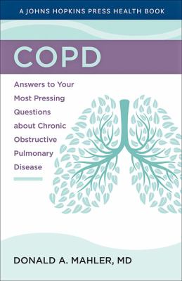 COPD : answers to your most pressing questions about chronic obstructive pulmonary disease cover image