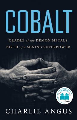 Cobalt : cradle of the demon metals, birth of a mining superpower cover image