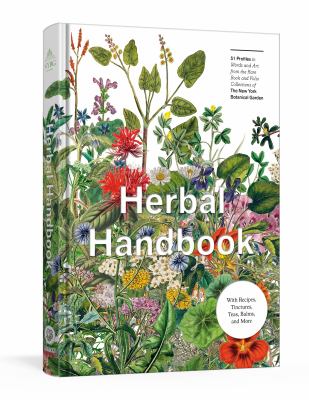 Herbal handbook : 51 profiles in words and art from the Rare Books and Folio Collection of The New York Botanical Garden cover image
