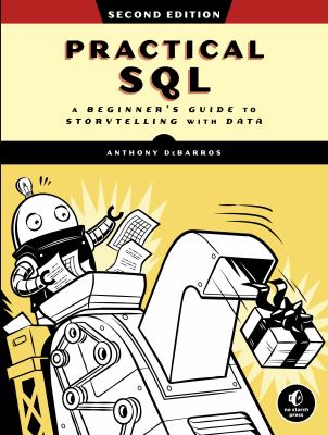 Practical SQL : a beginner's guide to storytelling with data cover image