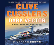 Clive Cussler's Dark vector a novel from the NUMA files cover image