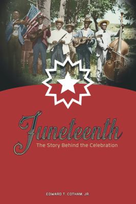 Juneteenth : the story behind the celebration cover image