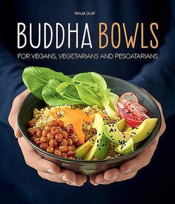 Buddha bowls : for vegans, vegetarians and pescatarians cover image