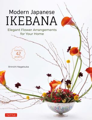 Modern Japanese ikebana : elegant flower arrangements for your home cover image
