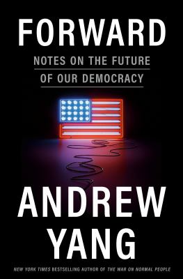 Forward : notes on the future of our democracy cover image