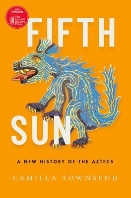 Fifth sun : a new history of the Aztecs cover image