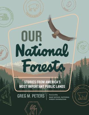 Our national forests : stories from America's most important public lands cover image