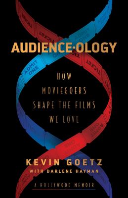 Audience-ology : how moviegoers shape the films we love cover image