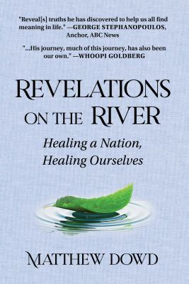 Revelations on the river : healing a nation, healing ourselves cover image