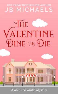 The Valentine Die or Die : a Mac and Millie mystery cover image