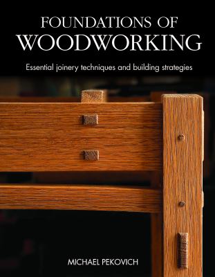 Foundations of woodworking : smart strategies that help you do better work cover image